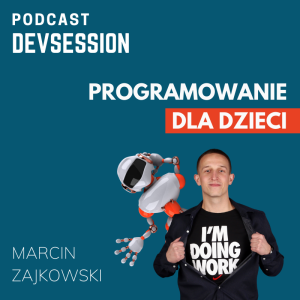 Programowanie dla dzieci - Marcin Zajkowski