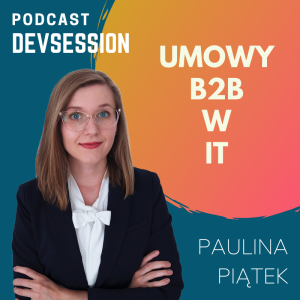 Jak powinna wyglądać umowa B2B programisty - Paulina Piątek