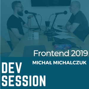 Frontend 2019 - Michał Michalczuk