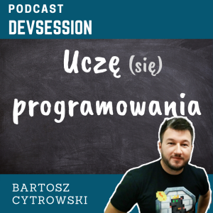 Uczę (się) programowania - Bartosz Cytrowski