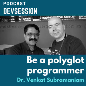Dr. Venkat Subramaniam - about being a polyglot programmer
