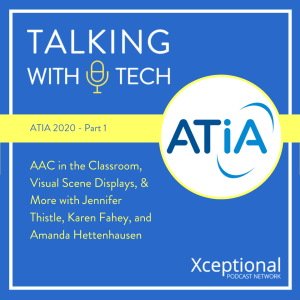 ATIA 2020 - Part 1: AAC in the Classroom, Visual Scene Displays, & More