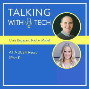 Rachel Madel & Chris Bugaj: ATIA 2024 Recap (Part 1)