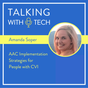 Amanda Soper: AAC Implementation Strategies for People with CVI