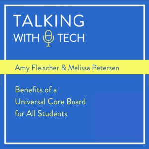 Amy Fleischer & Melissa Petersen: Benefits of a Universal Core Board for All Students