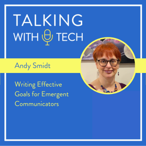 Andy Smidt: Writing Effective Goals for Emergent Communicators