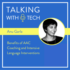 Anu Garla: Benefits of AAC Coaching and Intensive Language Interventions