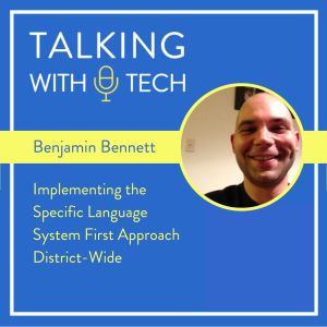 Benjamin Bennett -  Implementing the Specific Language System First Approach District-Wide