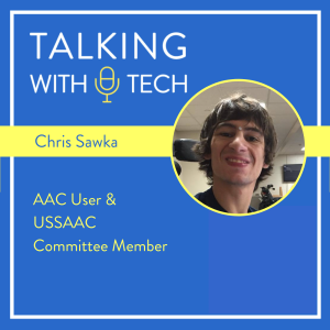 Chris Sawka: AAC User & USSAAC Committee Member