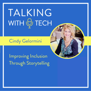 Cindy Gelormini - Improving Inclusion Through Storytelling