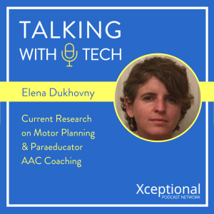 Elena Dukhovny: Current Research on Motor Planning & Paraeducator AAC Coaching