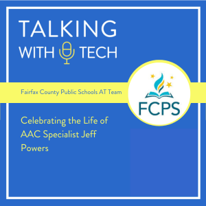 Fairfax County Public Schools AT Team: Celebrating the Life of AAC Specialist Jeff Powers