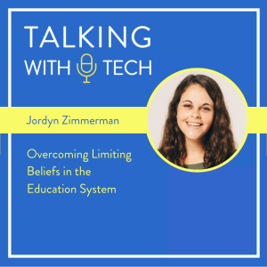 Jordyn Zimmerman: Overcoming Limiting Beliefs in the Education System