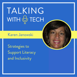 Karen Janowski - Strategies to Support Literacy & Inclusivity