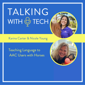 Karina Carter & Nicole Young: Teaching Language to AAC Users with Horses
