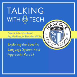 Kristina Edie, Erica Sauer, Joy Mockbee, & Bernadette Wiley: Exploring the Specific Language System First Approach (Part 2)
