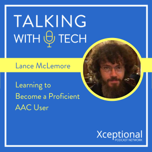 Lance McLemore: Learning to Become a Proficient AAC User
