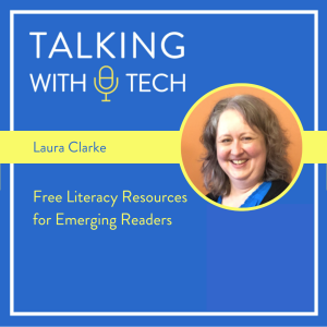 Dr. Laura Clarke: Free Literacy Resources for Emerging Readers
