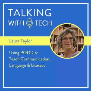 Laura Taylor: Using PODD to Teach Communication, Language & Literacy
