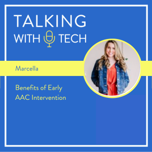 Coaching Call with Marcella: Benefits of Early AAC Intervention
