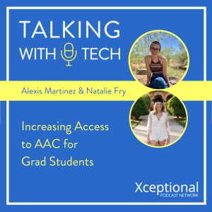 Alexis Martinez & Natalie Fry: Increasing Access to AAC for Grad Students