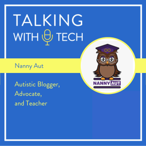Nanny Aut: Autistic Blogger, Advocate, and Teacher