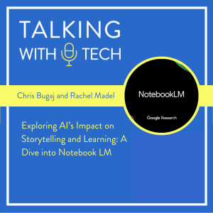 Exploring AI’s Impact on Storytelling and Learning: A Dive into Notebook LM