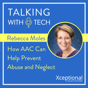 Rebecca Moles: How AAC Can Help Prevent Abuse and Neglect