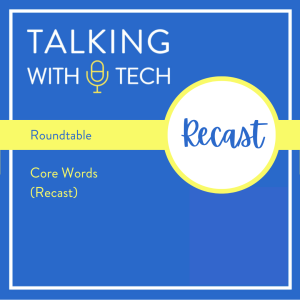 Recast: Core Words Roundtable