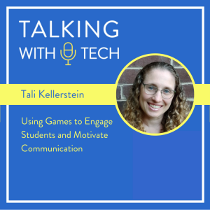 Tali Kellerstein - Using Games to Engage Students and Motivate Communication