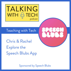 Teaching with Tech - Speech Blubs Speech Therapy App