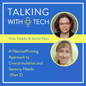 Vicki Haddix & Janine Peca (Part 2): A Neuroaffirming Approach to Overstimulation and Sensory Needs