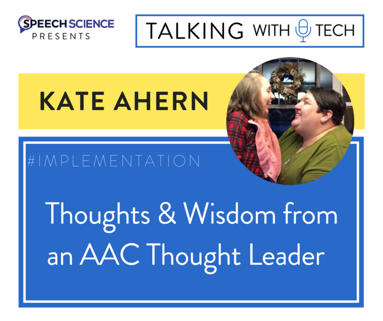 Kate Ahern: Thoughts, Tips, and Wisdom from an AAC Thought Leader