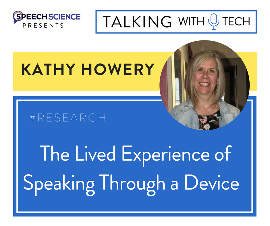 Kathy Howery and the Lived Experience of Speaking Through a Device