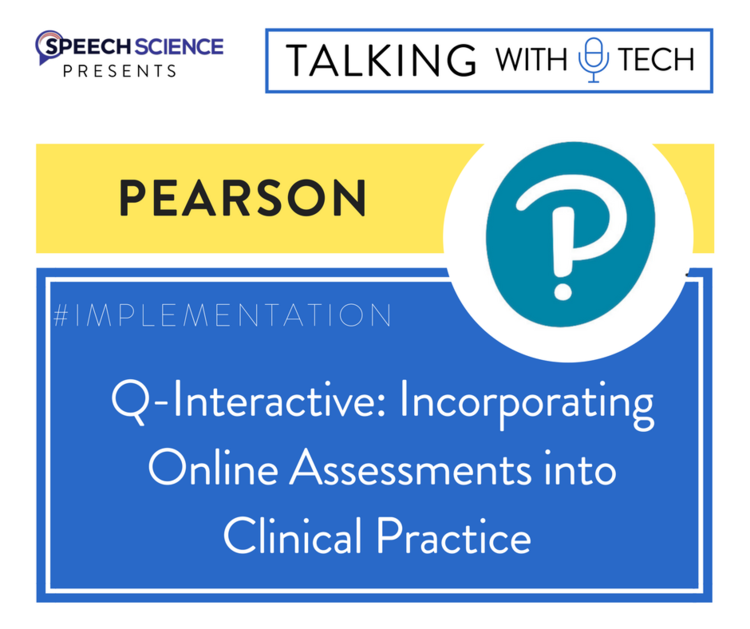Pearson's Q Interactive Team: The Past, Present, and Future of Tablet-Based Assessment