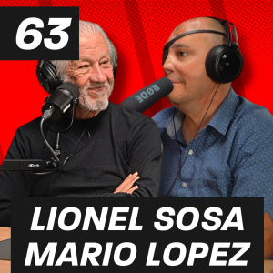 TM3Impact! The Podcast - Ep 64: Lionel Sosa + Mario Lopez
