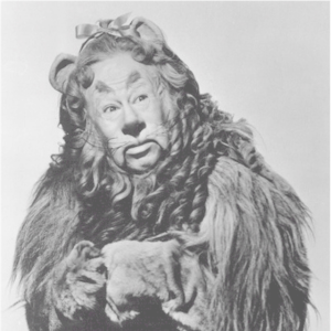 #188 Courage: Lessons from the Cowardly Lion