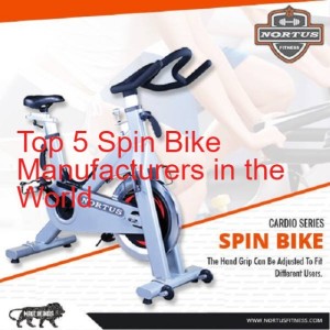 Top 5 Spin Bike Manufacturers in the World