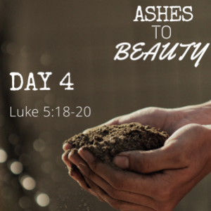 Ashes to Beauty Day 4