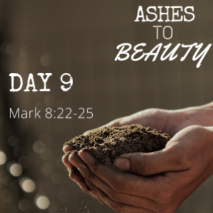 Ashes to Beauty Day 9