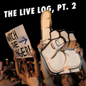 The Live Log, Pt. 2