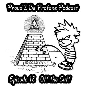 P2BP Episode 18 - Off the Cuff - Revamped, Reloaded & Resurrected