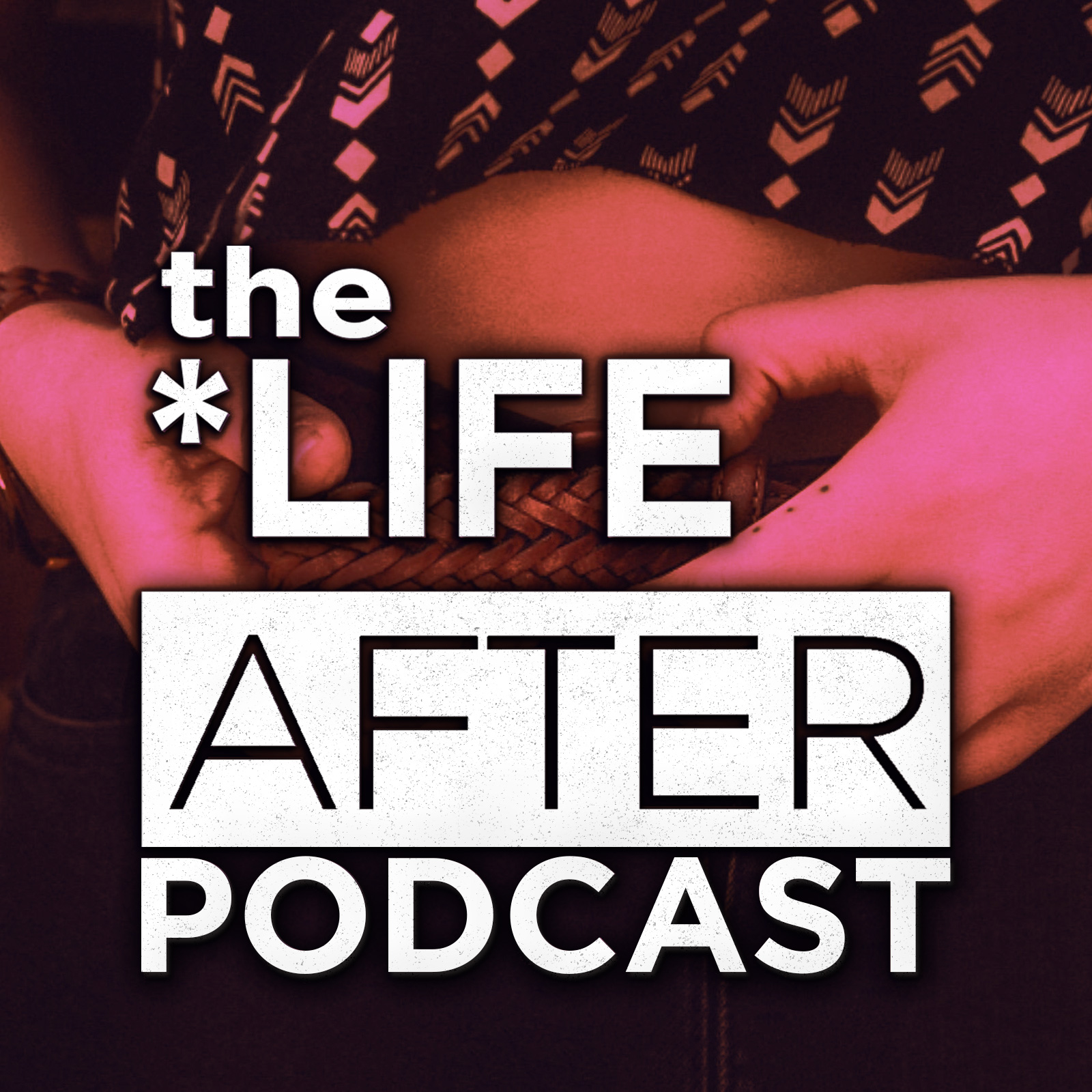 The Life After Podcast
