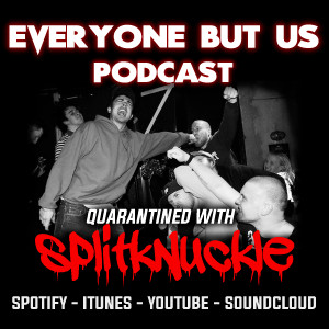 EP20 - Quarantined with SPLITKNUCKLE (Joey and Liam)