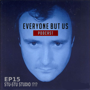 EP15 - Stu-Stu-Studio !?!?