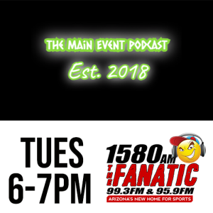 The Main Event Episode 27 - 1580TheFanatic