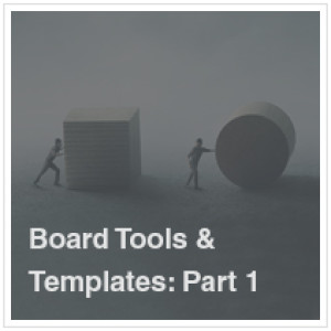 Board Tools and Templates | Part 1