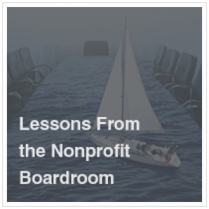 Lessons for the Nonprofit Boardroom | Dan Busby & John Pearson