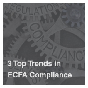 3 Top Trends in ECFA Compliance