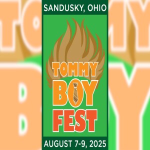 The Tommy Boy Fest Episode